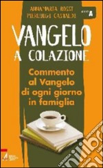 Vangelo a colazione / Anno A. E-book. Formato PDF ebook