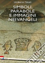 Simboli, parabole e immagini nei vangeli. E-book. Formato PDF ebook