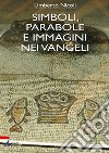 Simboli, parabole e immagini nei vangeli. E-book. Formato PDF ebook