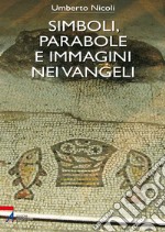 Simboli, parabole e immagini nei vangeli. E-book. Formato EPUB ebook