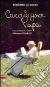 Caro signor papa. Cosa scrivono i fedeli a Giovanni Paolo II. E-book. Formato PDF ebook
