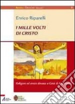 I mille volti di Cristo. Religioni ed eresie dinanzi a Gesù di Nazareth. E-book. Formato EPUB ebook