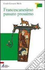 Francescanesimo passato prossimo. E-book. Formato PDF ebook