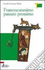 Francescanesimo passato prossimo. E-book. Formato EPUB