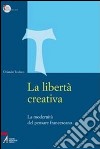 La libertà creativa. La modernità del pensiero francescano. E-book. Formato EPUB ebook