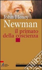 John Henry Newman. Il primato della coscienza. E-book. Formato EPUB ebook