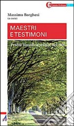 Maestri e testimoni. Profili filosofico-teologici del '900. E-book. Formato PDF ebook