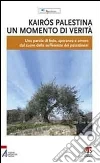 Kairós Palestina: un momento di verità. E-book. Formato EPUB ebook di Pax Christi Italia