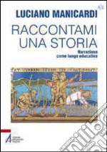 Raccontami una storia. Narrazione come luogo educativo. E-book. Formato PDF ebook