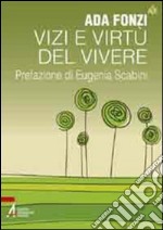 Vizi e virtù del vivere. E-book. Formato EPUB ebook