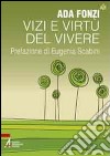 Vizi e virtù del vivere. E-book. Formato EPUB ebook