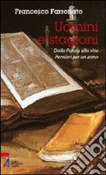 Uomini e stagioni. Dalla parola alla vita. Pensieri per un anno. E-book. Formato PDF ebook