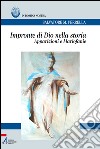 Impronte di Dio nella storia. Apparizioni e mariofanie. E-book. Formato PDF ebook