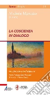 La coscienza in dialogo. Un approccio interdisciplinare. E-book. Formato EPUB ebook di Marcato Michele
