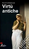 Virtù antiche. E-book. Formato EPUB ebook