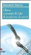 Chiesa comunità di fede, di preghiera, di carità. E-book. Formato PDF ebook