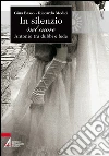 In silenzio nel cuore. Antonio tra dubbi e fede. E-book. Formato PDF ebook di Gina Basso