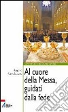 Al cuore della messa, guidati dalla fede. E-book. Formato PDF ebook