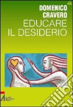 Educare il desiderio. E-book. Formato PDF ebook