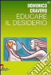 Educare il desiderio. E-book. Formato PDF ebook