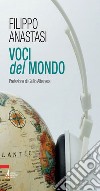 Voci del mondo. E-book. Formato PDF ebook di Filippo Anastasi