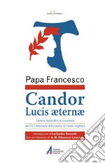 Candor Lucis aeternae. Lettera apostolica in occasione del VII centenario della morte di Dante Alighieri. E-book. Formato PDF ebook