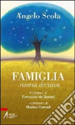 Famiglia, risorsa decisiva. E-book. Formato PDF ebook