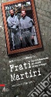 Frati martiri. Una storia francescana nel racconto del terzo compagno. E-book. Formato PDF ebook di Jarek Wysoczanski