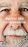 Aprirsi alla compassione. E-book. Formato PDF ebook