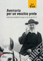 Ave Maria per un vecchio prete. E-book. Formato PDF ebook