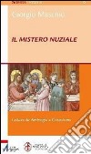 Il mistero nuziale. Letture da Ambrogio e Crisostomo. E-book. Formato PDF ebook di Giorgio Maschio