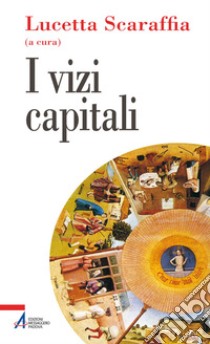 I vizi capitali. E-book. Formato EPUB ebook di Lucetta Scaraffia