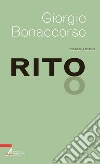 Rito. E-book. Formato EPUB ebook di Giorgio Bonaccorso
