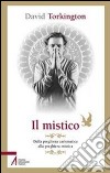 Il mistico. Dalla preghiera carismatica alla preghiera mistica. E-book. Formato PDF ebook