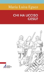 Chi ha ucciso Gesù?. E-book. Formato PDF ebook