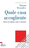 Quale casa accogliente. Vivere il mondo come creazione. E-book. Formato EPUB ebook di Simone Morandini