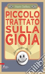 Piccolo trattato sulla gioia. Acconsentire alla vita. E-book. Formato PDF ebook