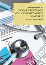 Etica ed economia nell'organizzazione sanitaria. E-book. Formato PDF