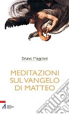 Meditazioni sul vangelo di Matteo. E-book. Formato PDF ebook