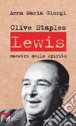 Clive Staples Lewis. Maestro dello spirito. E-book. Formato PDF ebook