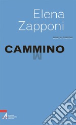 Cammino. E-book. Formato PDF ebook