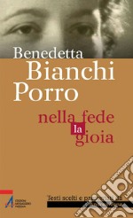 Benedetta Bianchi Porro - Nella fede la gioia. E-book. Formato PDF ebook