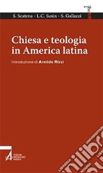 Chiesa e teologia in America Latina. E-book. Formato PDF ebook