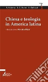Chiesa e teologia in America Latina. E-book. Formato PDF ebook di S. Gallazzi