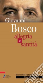 Giovanni Bosco. Allegria e santità. E-book. Formato EPUB