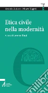 Etica civile nella modernità. E-book. Formato EPUB ebook di Antonio Autiero