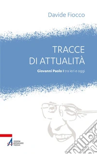 Tracce di attualità: Giovanni Paolo I tra ieri e oggi. E-book. Formato EPUB ebook