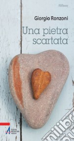 Una pietra scartata. E-book. Formato PDF ebook