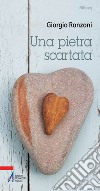 Una pietra scartata. E-book. Formato PDF ebook