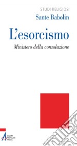 L' esorcismo. Ministero della consolazione. E-book. Formato PDF